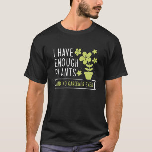 Camiseta Tenho Plantas Suficientes