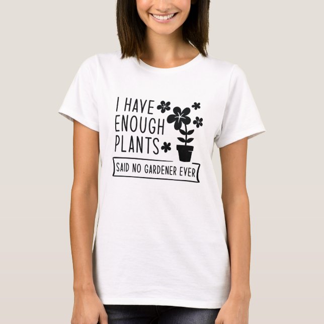 Camiseta Tenho Plantas Suficientes (Frente)