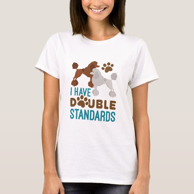Camiseta Tenho Poodle Padrão De Padrões Duplos (Frente)