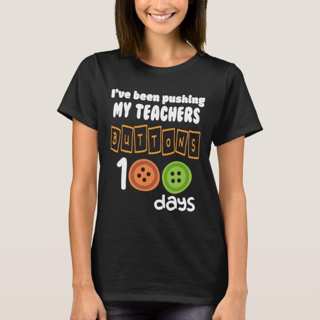 Camiseta Tenho Pressionado Meus Professores Botões 100 Dias (Frente)