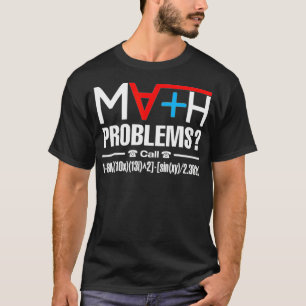 Camiseta Tenho Problemas Matemáticos Chamando Este Número D