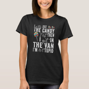 Camiseta Tenho Que Ver Doces Antes De Entrar Na Van Não Est