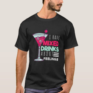 Camiseta Tenho Sentimentos Mistos Sobre Bebidas Barman
