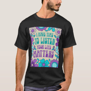 Camiseta Tenho Tempo Para Ouvir A Consciência Da Prevenção