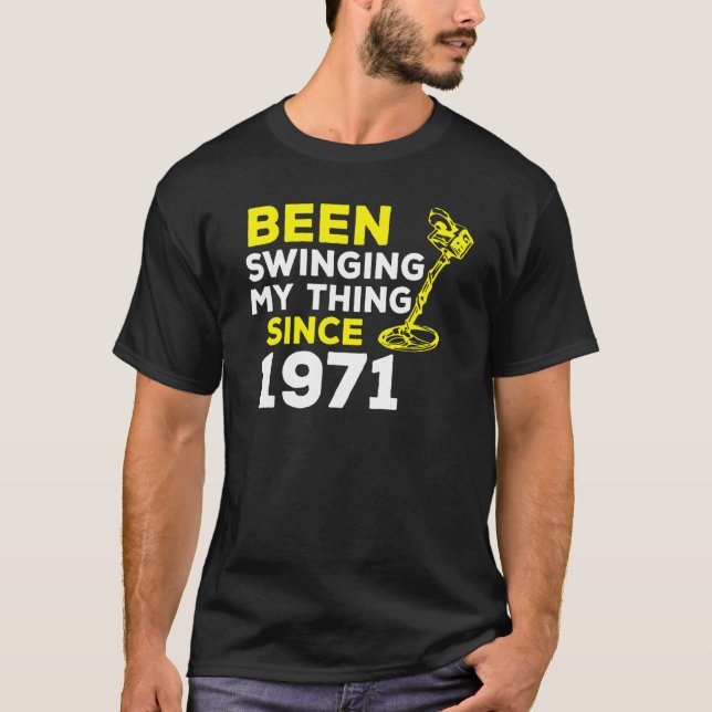 Camiseta Tenho Trocado A Minha Coisa Desde 1971, O Detector (Frente)
