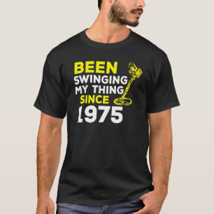 Camiseta Tenho Trocado A Minha Coisa Desde 1975, O Detector