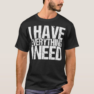 Camiseta Tenho tudo que preciso
