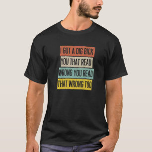 Camiseta Tenho Um Bick Que Leu Errado Você Lê Que