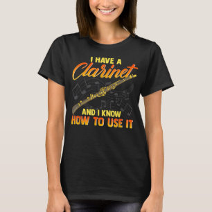Camiseta Tenho Um Clarinet E Sei Como Usá-Lo1