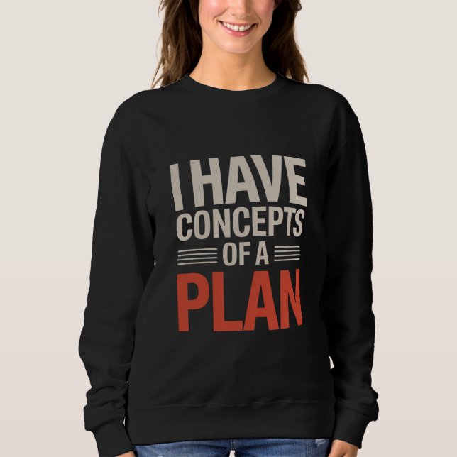 Camiseta Tenho um Conceito de um Plano (Frente)