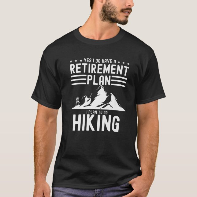 Camiseta Tenho Um Plano De Aposentadoria, Mulheres Homens A (Frente)