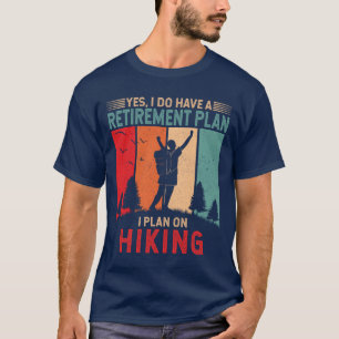 Camiseta Tenho um plano de aposentadoria que planejo percor