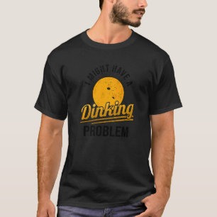 Camiseta Tenho Um Problema De Jantar Com O Jogador 1