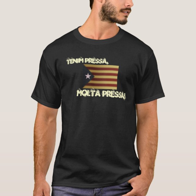 CAMISETA TENIM PRESSA, MOLTA PRESSA! (Frente)