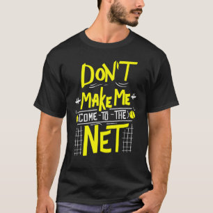Camiseta Tênis não me faça chegar à saída do Tênis da rede