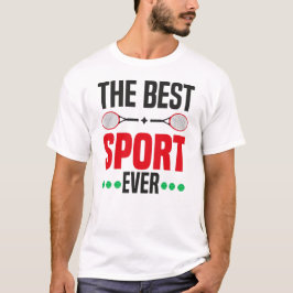 Camiseta Tênis, O Melhor Esporte De Todos Os tempos