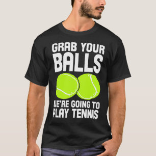 Camiseta Tênis pega suas bolas, vamos jogar Tênis