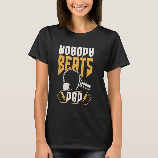 Camiseta Tênis Ping Pong - Ninguém bate no Pai (Frente)