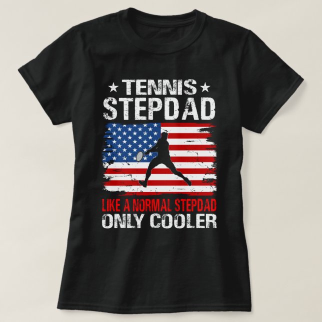 Camiseta Tênis STEPDAD como um STEPDAD normal apenas Fria U (Frente do Design)