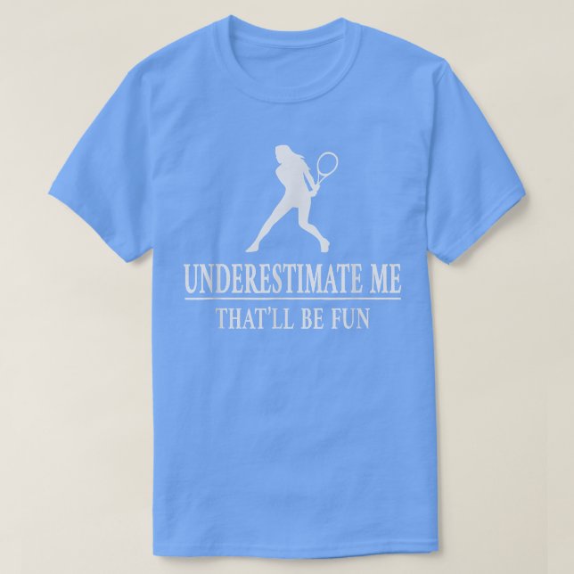 Camiseta Tênis Subestima-Me, Empoderamento Das Senhoras 573 (Frente do Design)