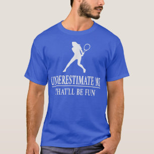 Camiseta Tênis Subestime-Me, Senhoras Empoderamento5729