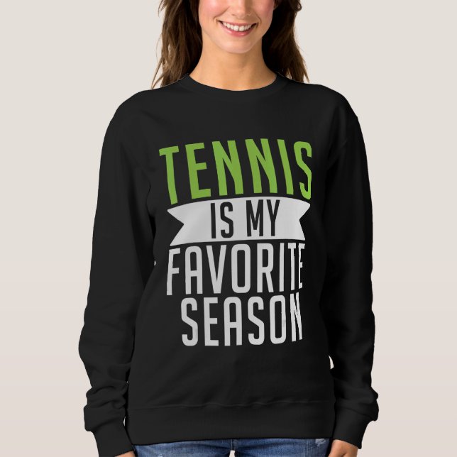 Camiseta Tennis is my favorite Season Tennis   (Frente)