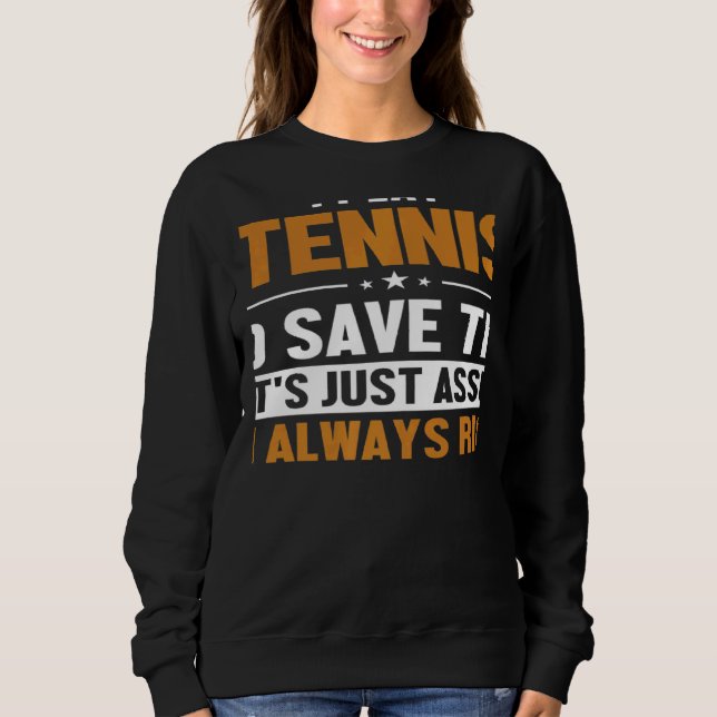 Camiseta Tennis Let's Assume I'm Right Player Professional  (Frente)