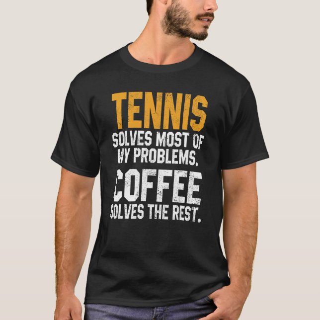 Camiseta Tennis Solves My Problems Coffee   Player Mom Coac (Frente)