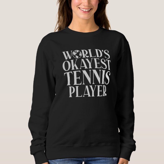 Camiseta Tennis  Worlds Okayest Tennis Player (Frente)