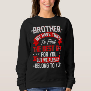 Camiseta Tentámos Encontrar O Melhor Presente Para O Irmão