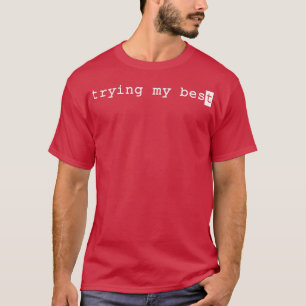 Camiseta Tentando meus melhores 13