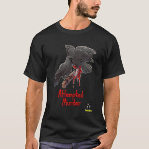 Camiseta Tentativa de assassinato