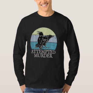 Camiseta Tentativa de Assassinato Corvos e Ravens Engraçado