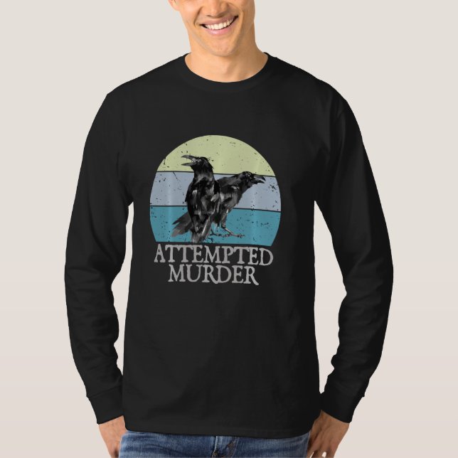 Camiseta Tentativa de Assassinato Corvos e Ravens Engraçado (Frente)