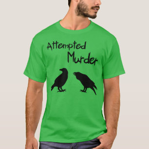 Camiseta Tentativa de Assassinato de Corvos