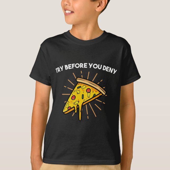 Camiseta Tente Antes De Negar Pizza De Abacaxi Estranha (Frente)