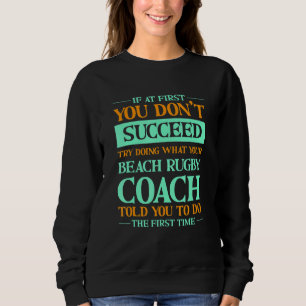 Camiseta Tente Fazer O Que O Seu Treinador De Rugby De Prai
