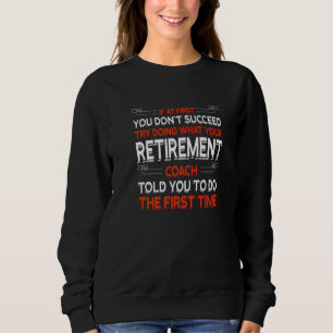 Camiseta Tente Fazer O Que Seu Coach De Aposentadoria Disse