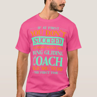 Camiseta Tente Fazer O Que Seu Treinador De Asa Delta Disse