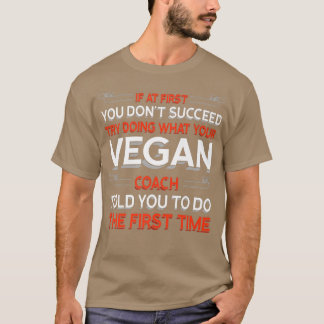 Camiseta Tente Fazer O Que Seu Treinador De Vegan Disse Par