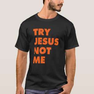 Camiseta Tente Jesus Não Eu, Fé Cristã Esperança Amor Grand
