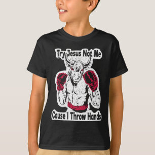 Camiseta Tente Jesus Não Eu Porque Eu Jogo as Mãos Kickboxi