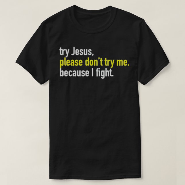 Camiseta Tente Jesus Não Eu Porque Eu Jogo Mãos Boxando Eng (Frente do Design)