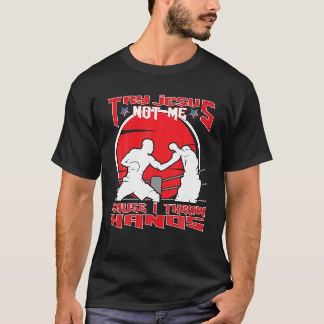 Camiseta Tente Jesus Não Eu Porque Eu Jogo MMA Boxing (Frente)