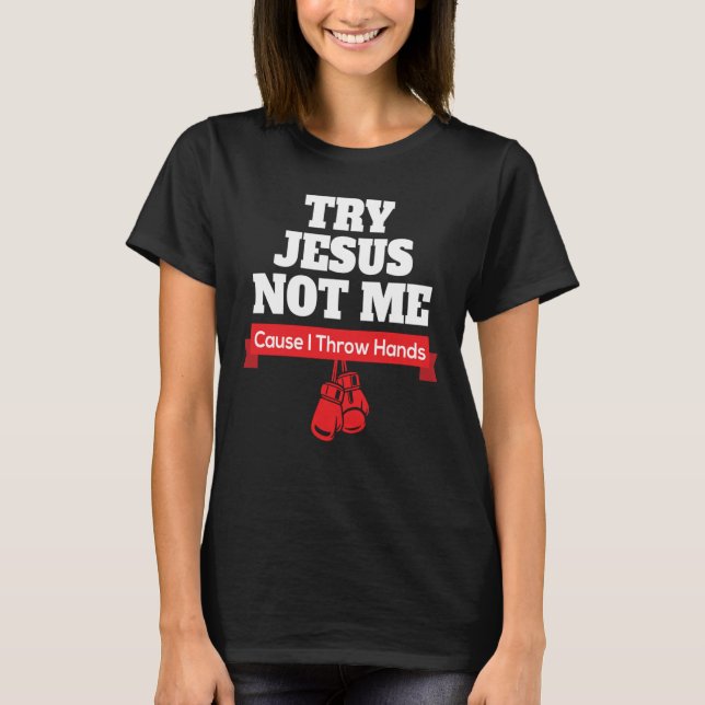 Camiseta Tente Jesus Não Eu Porque Eu Joguei Mãos (Frente)