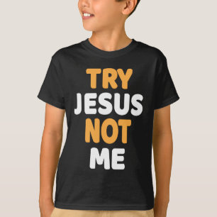 Camiseta Tente Jesus Não Me Engraçado Design