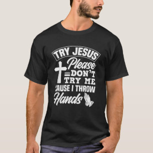 Camiseta Tente Jesus Por Favor Não Tente Me Presente Divert