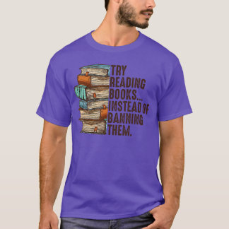 Camiseta Tente ler livros em vez de bani-los Livros Banidos