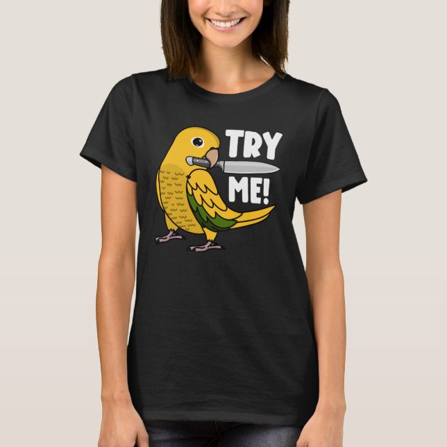 Camiseta Tente-Me Papagaio Com A Faca Que Ouro Conure (Frente)