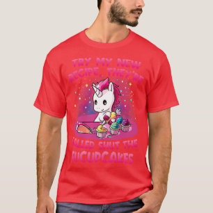 Camiseta Tente Minha Nova Receita Que Eles São Chamados De